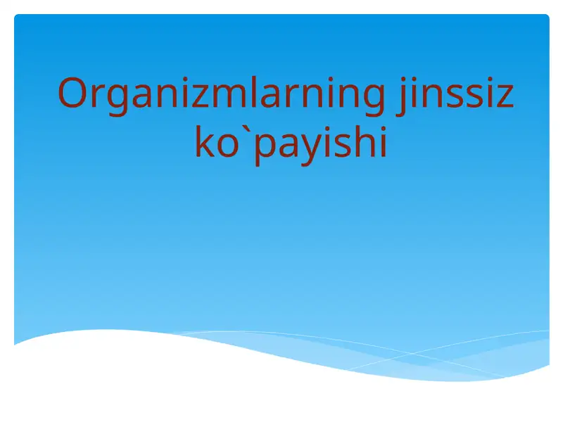 Organizmlarning jinssiz ko`payishi