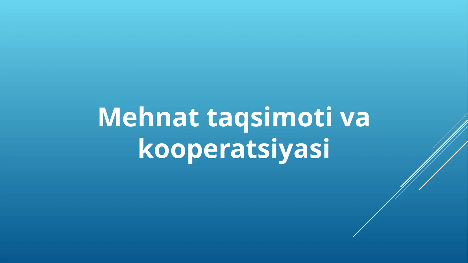 Mehnat taqsimoti va kooperatsiyasi