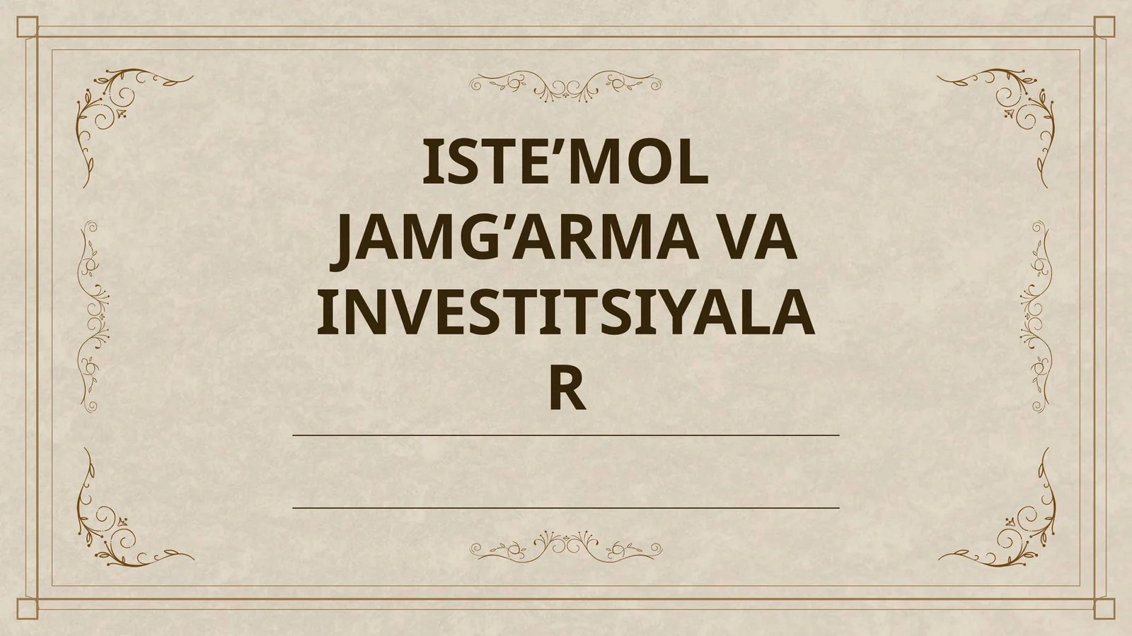 ISTE’MOL JAMG’ARMA VA INVESTITSIYALAR