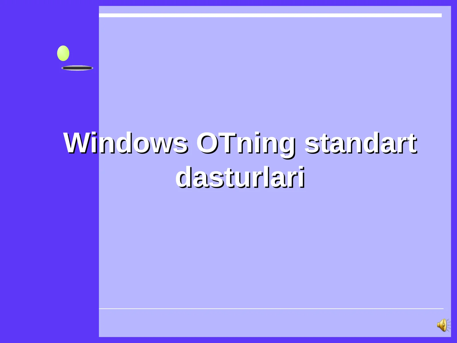 Windows OTning standart dasturlari