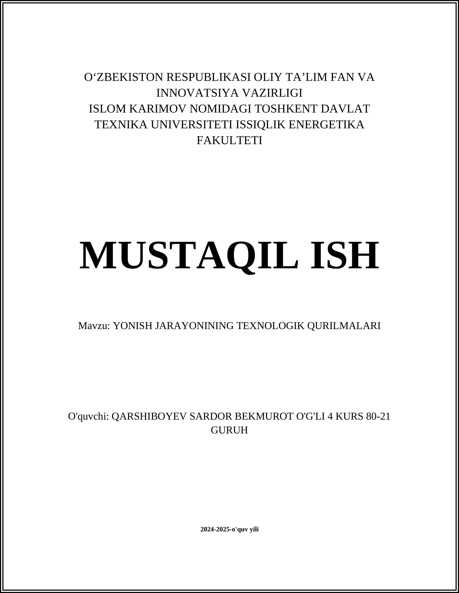 MUSTAQIL ISH Mavzu: YONISH JARAYONINING TEXNOLOGIK QURILMALARI
