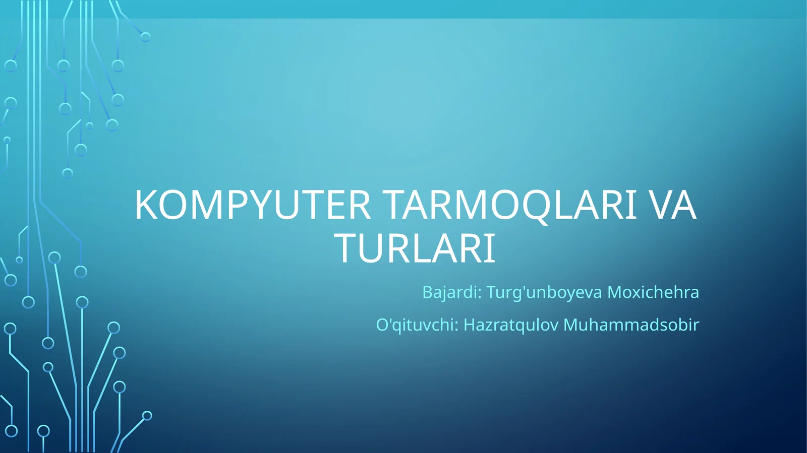 Kompyuter tarmoqlari va turlari