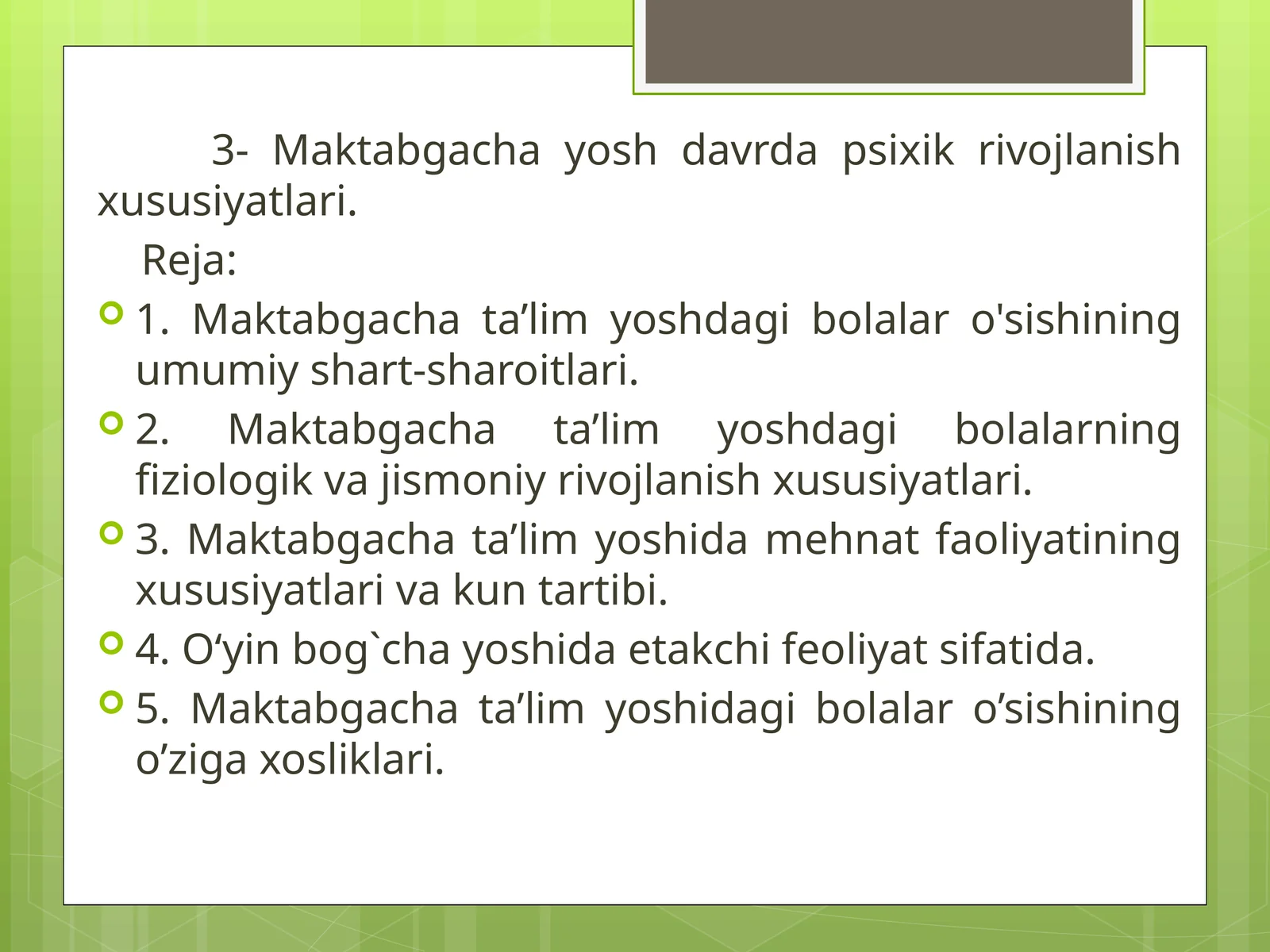 Maktabgacha yosh davrda psixik rivojlanish xususiyatlari