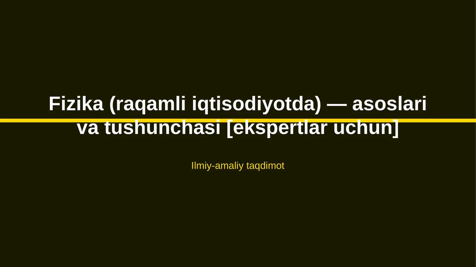 Fizika (raqamli iqtisodiyotda) — asoslari va tushunchasi [ekspertlar uchun]