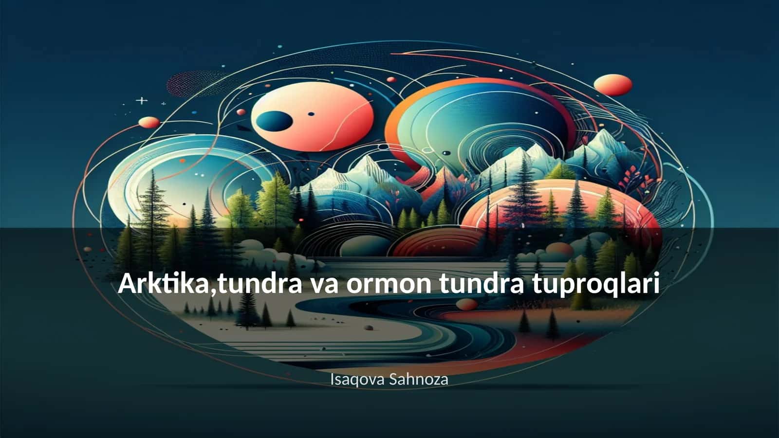 Arktika,tundra va ormon tundra tuproqlari