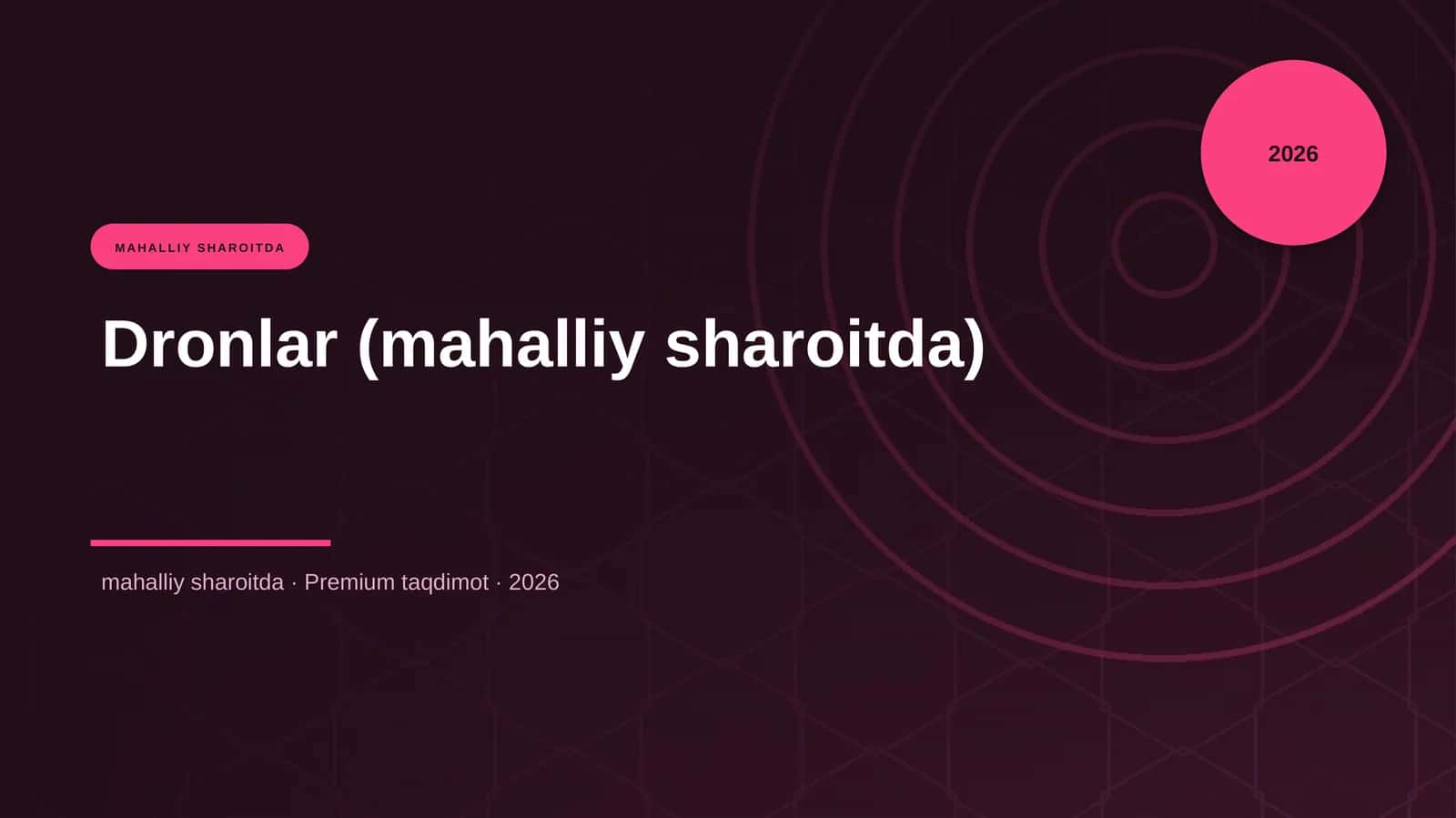 Dronlar (mahalliy sharoitda)