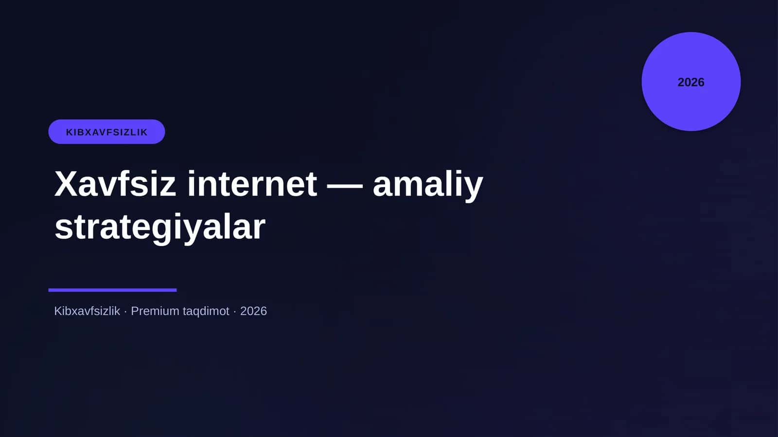 Xavfsiz internet — amaliy strategiyalar