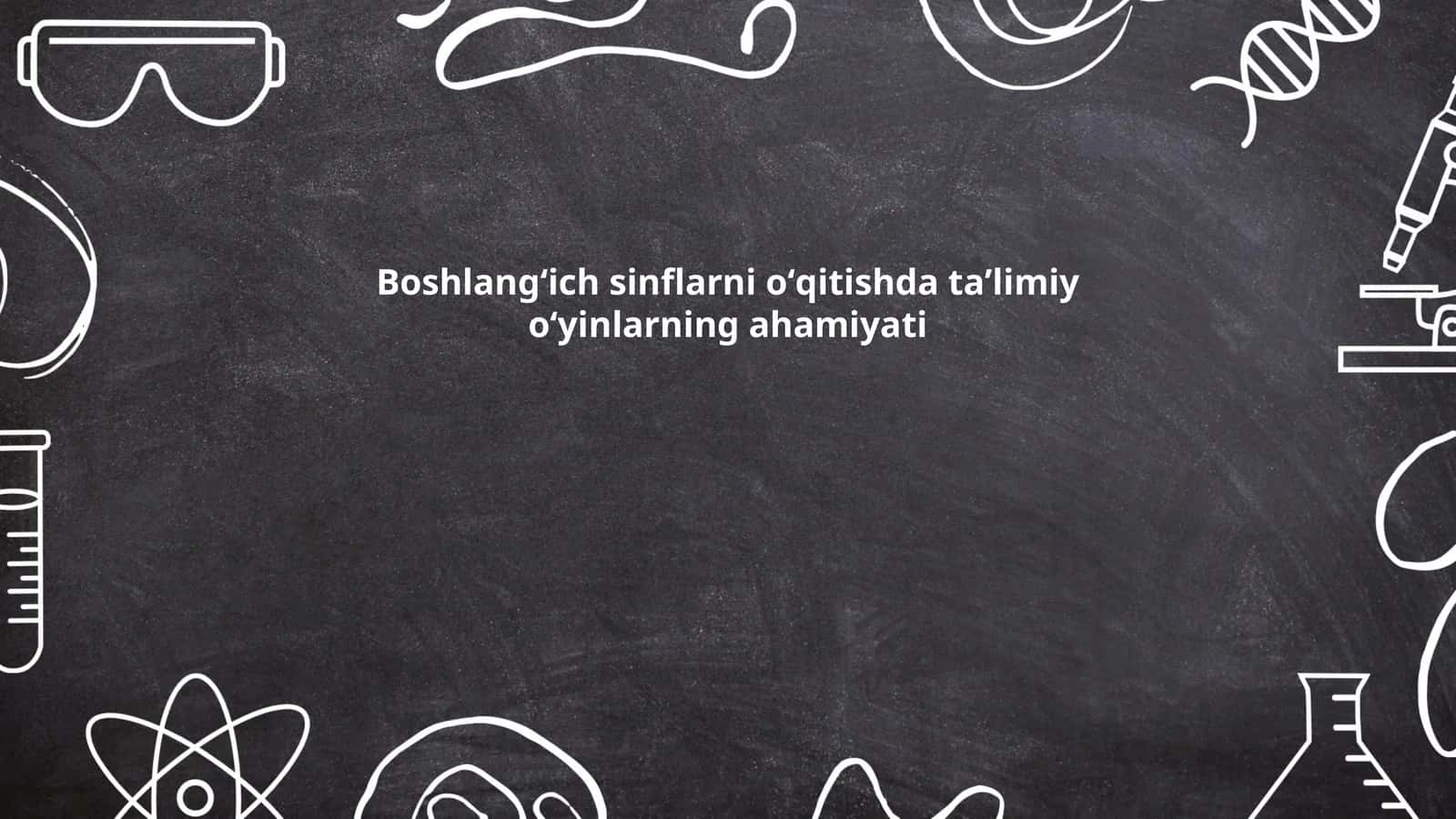 Boshlangʻich sinflarni oʻqitishda taʼlimiy oʻyinlarning ahamiyati