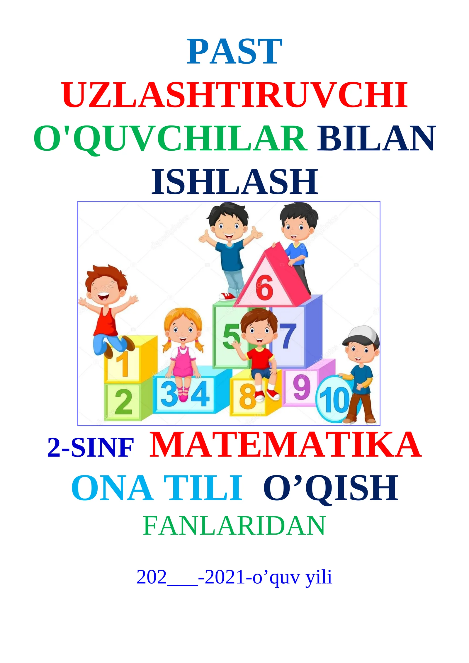 PAST UZLASHTIRUVCHI O'QUVCHILAR BILAN ISHLASH