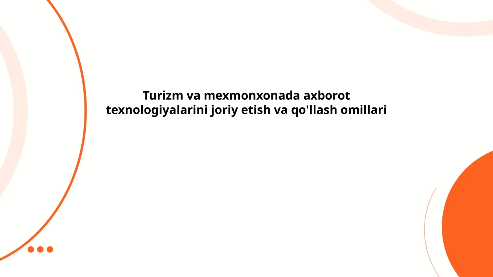 Turizm va mexmonxonada axborot texnologiyalarini joriy etish va qo'llash omillari