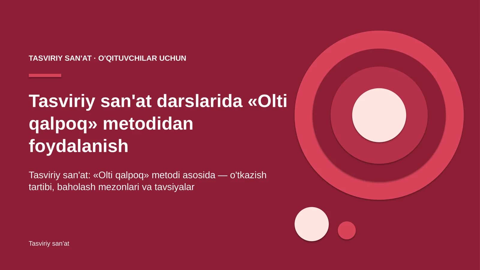 tasviriy san'at darslarida olti qalpoq metodidan foydalanish 8748