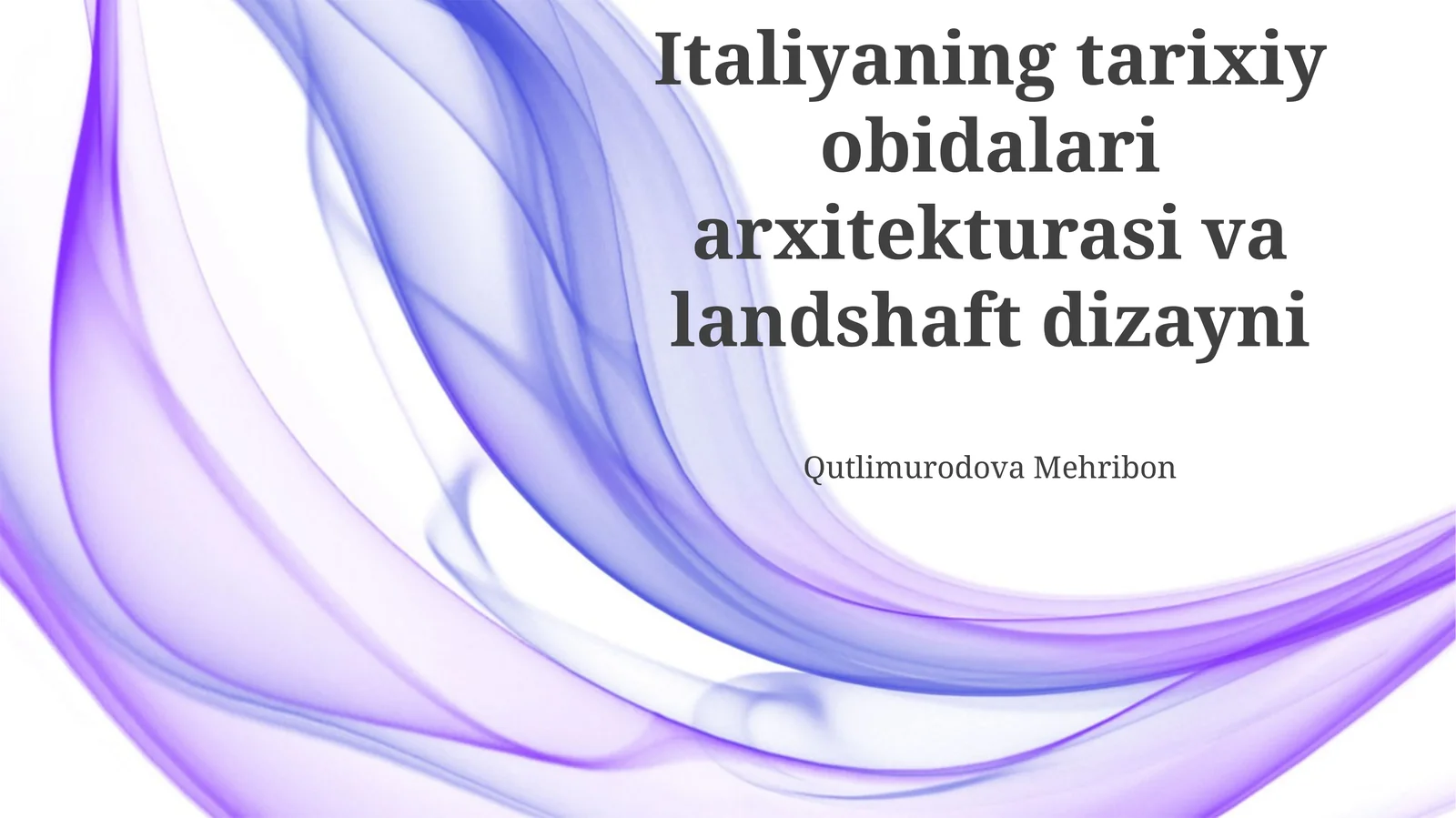 Italiyaning tarixiy obidalari arxitekturasi va landshaft dizayni