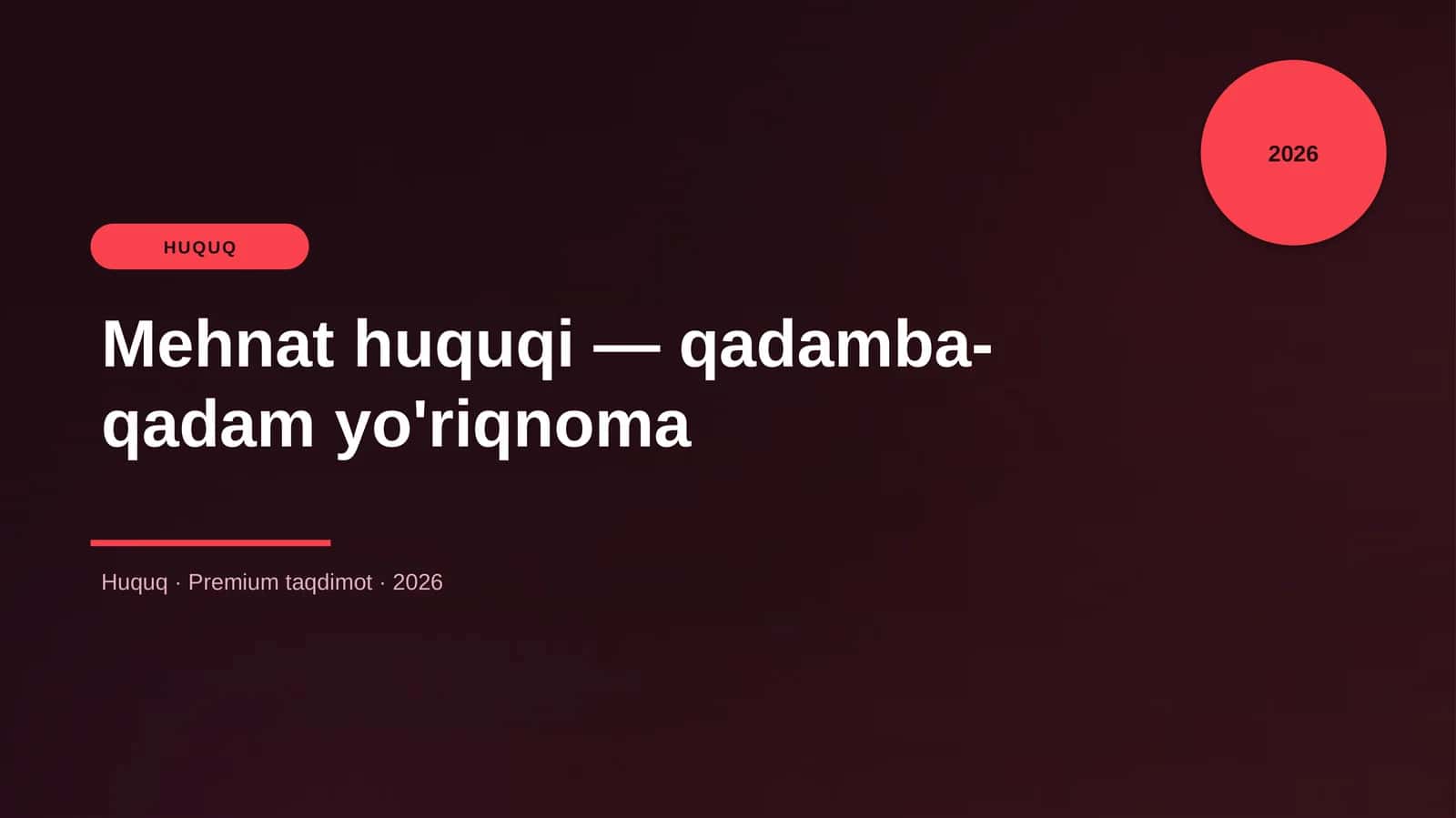 Mehnat huquqi — qadamba-qadam yo'riqnoma