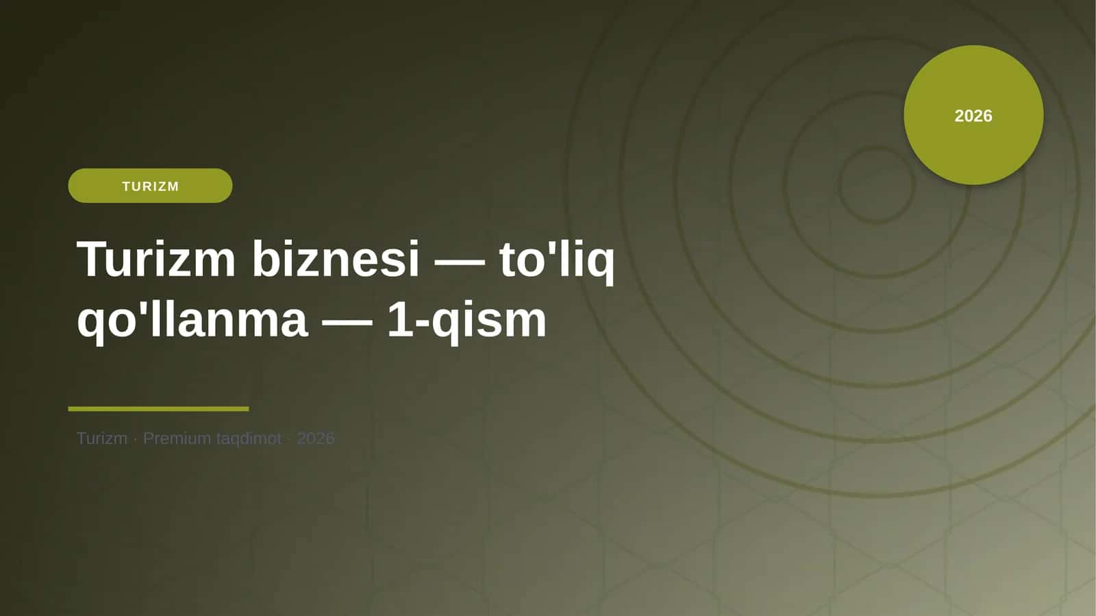 Turizm biznesi — to'liq qo'llanma — 1-qism