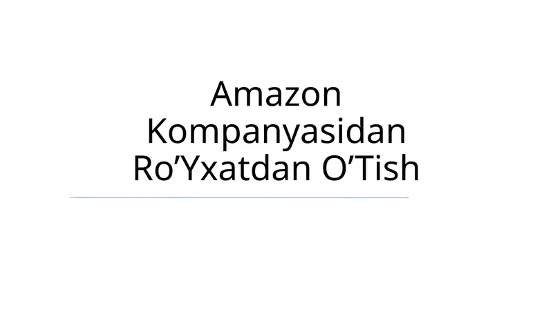 Amazon Kompanyasidan Ro’Yxatdan O’Tish
