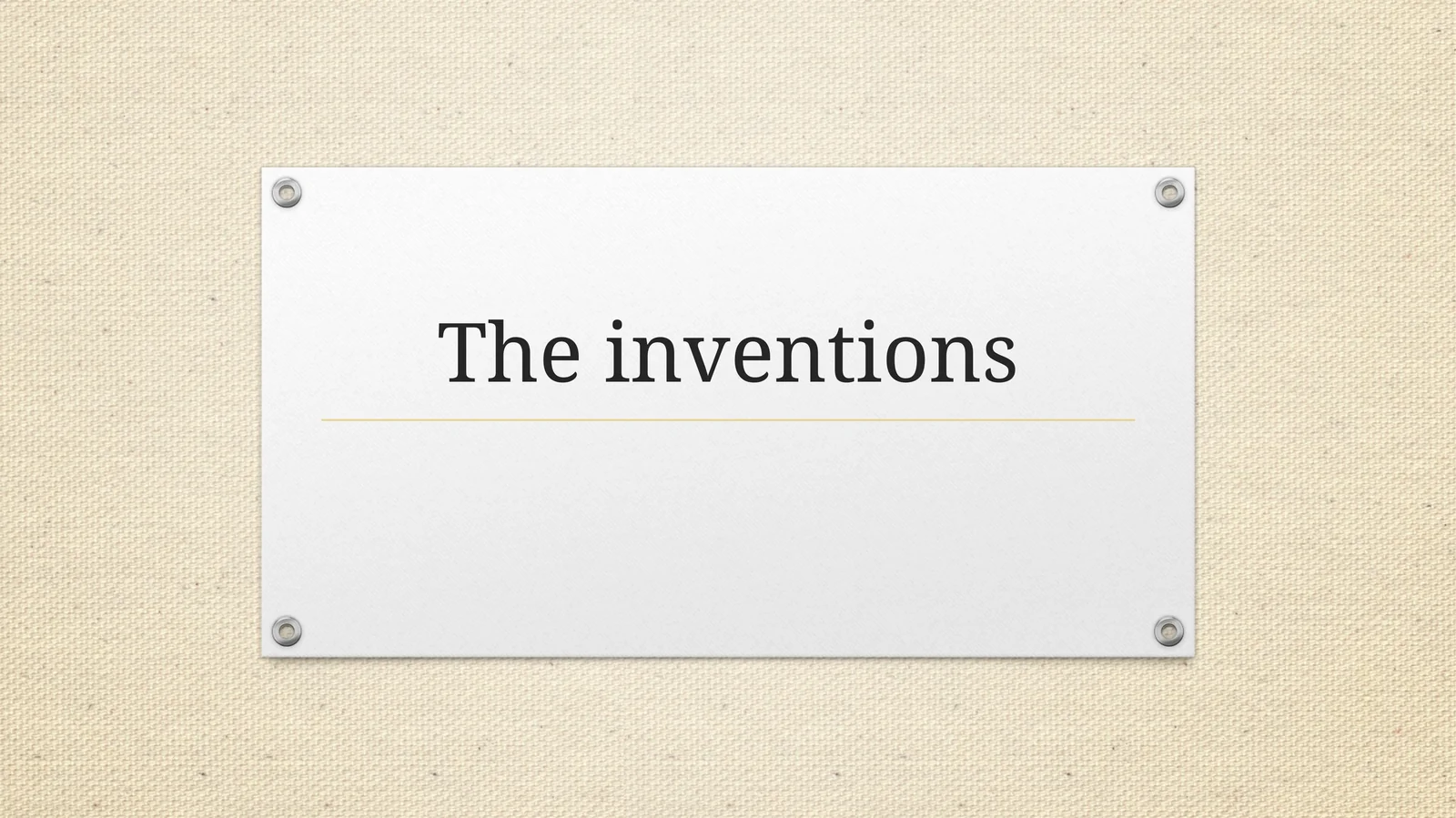 The inventions