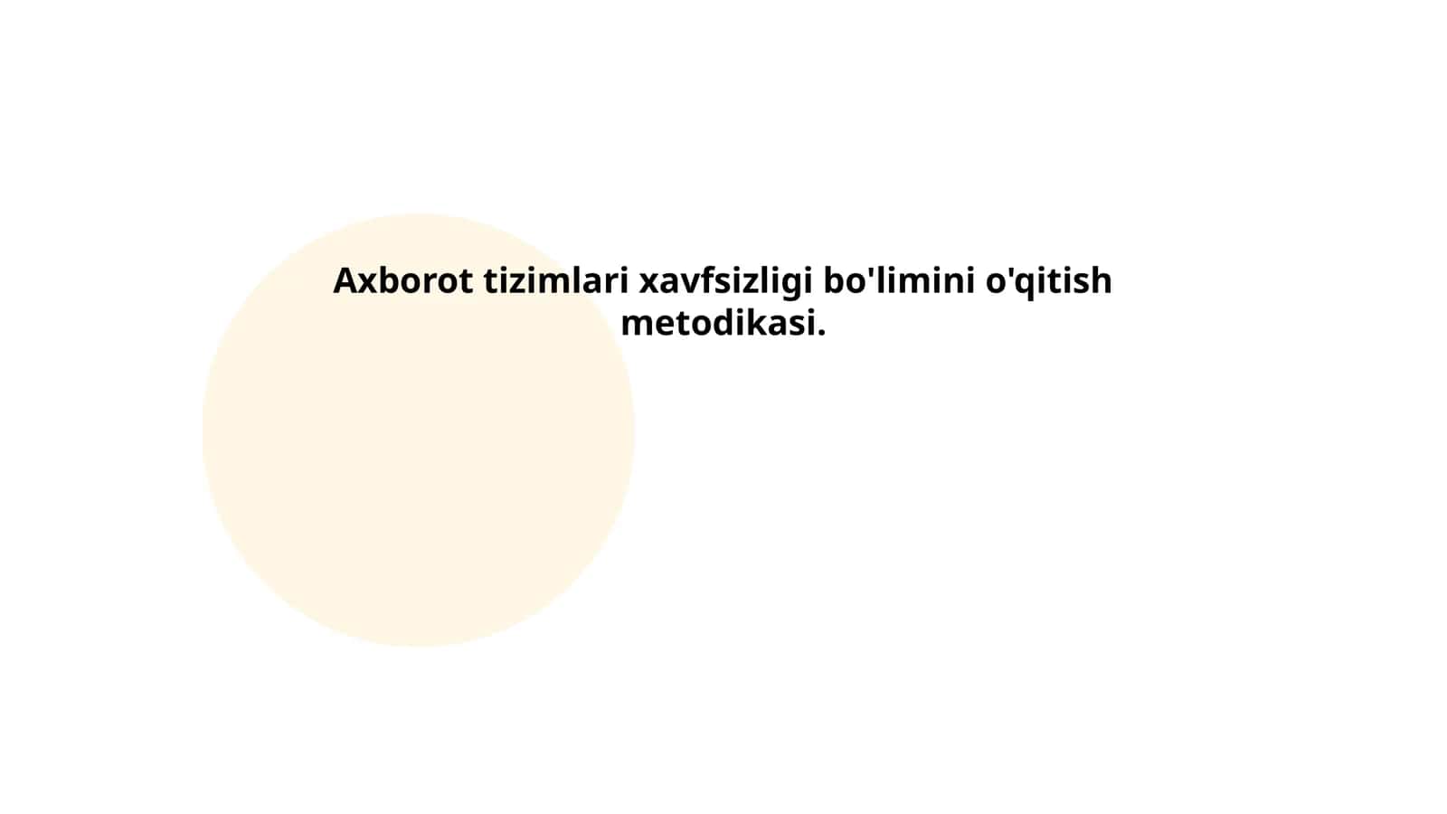 Axborot tizimlari xavfsizligi bo'limini o'qitish metodikasi