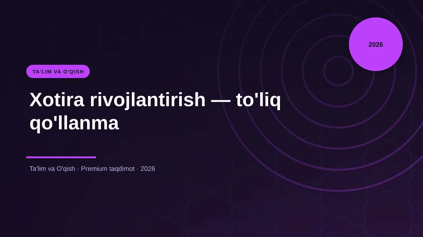 Xotira rivojlantirish — to'liq qo'llanma