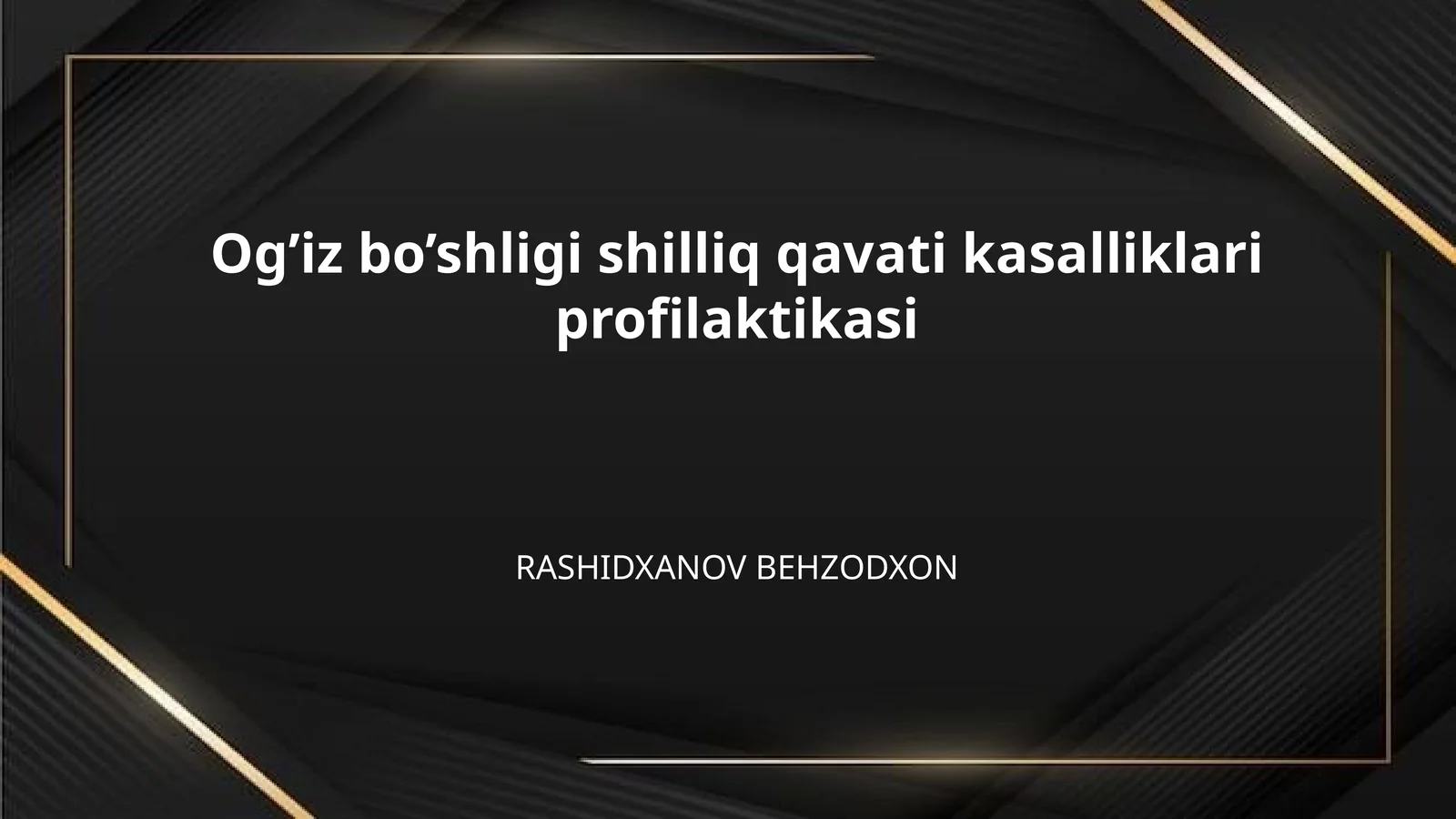 Og’iz bo’shligi shilliq qavati kasalliklari profilaktikasi