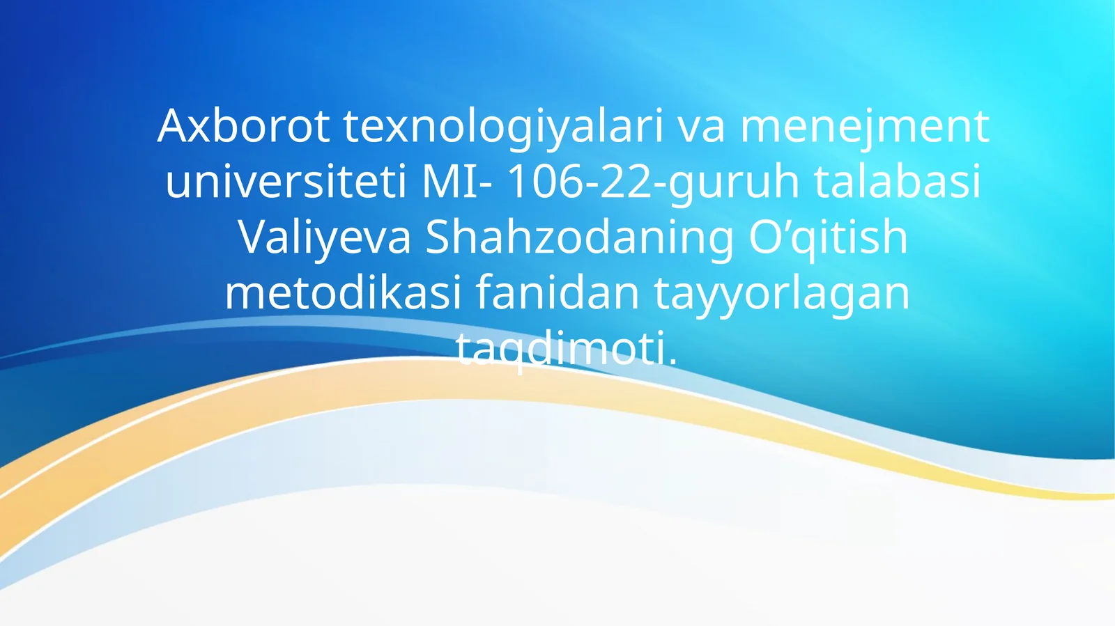 O’qitish metodikasi fanidan tayyorlagan taqdimoti