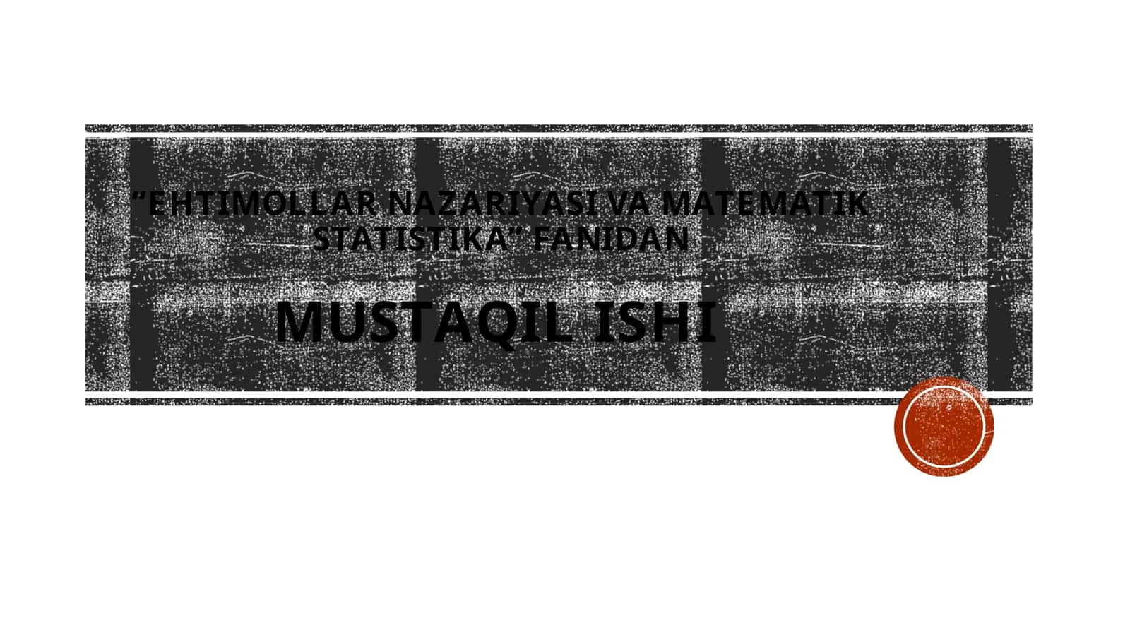 EHTIMOLLAR NAZARIYASI VA MATEMATIK STATISTIKA