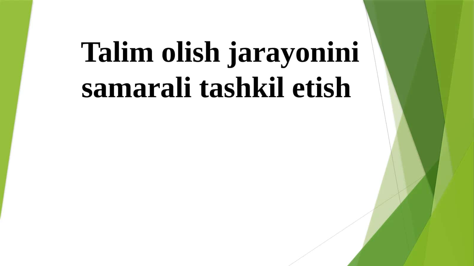 Ta'lim olish jarayonini samarali tashkil etish AKKK