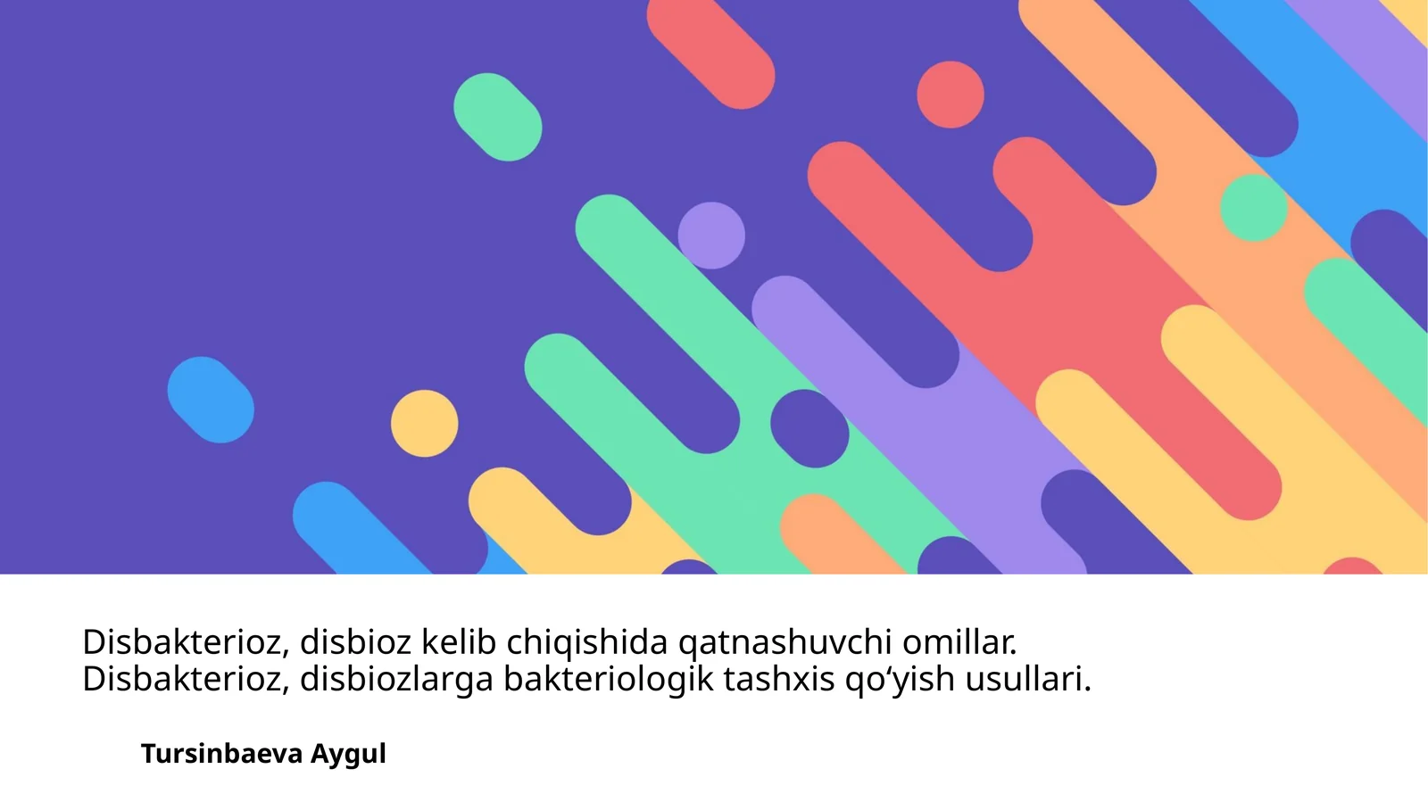 Disbakterioz, disbioz kelib chiqishida qatnashuvchi omillar. Disbakterioz, disbiozlarga bakteriologik tashxis qo'yish usullari