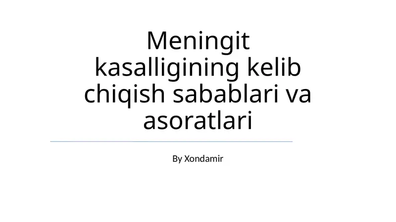 Meningit kasalligining kelib chiqish sabablari va asoratlari