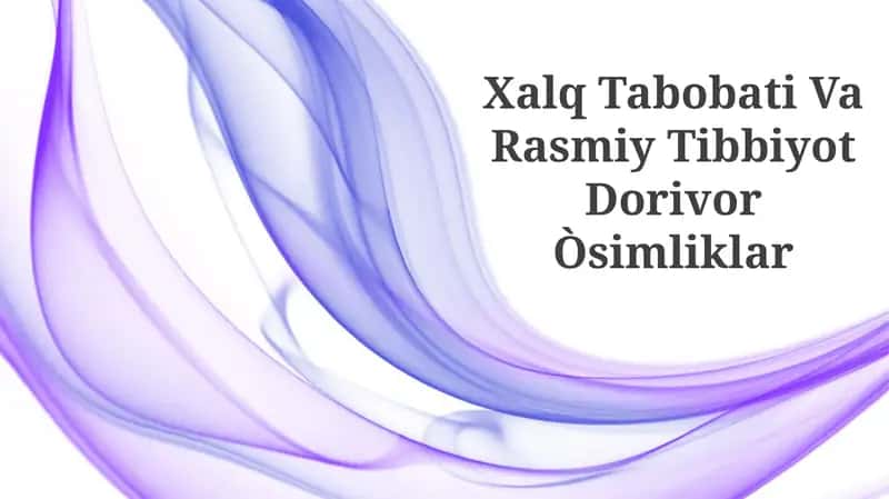 Xalq Tabobati Va Rasmiy Tibbiyot Dorivor Òsimliklar