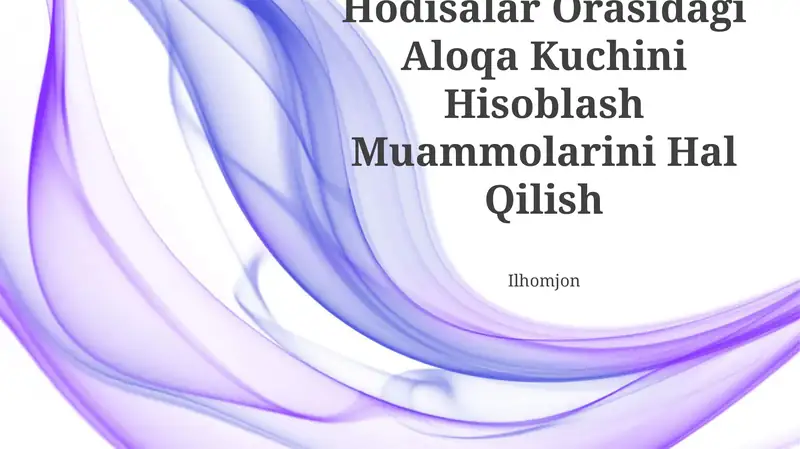 Hodisalar Orasidagi Aloqa Kuchini Hisoblash Muammolarini Hal Qilish