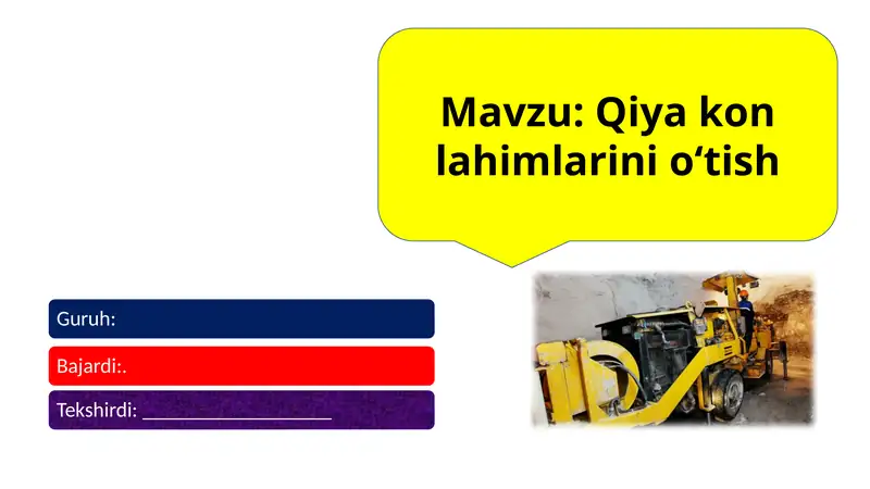 Qiya kon lahimlarini o‘tish
