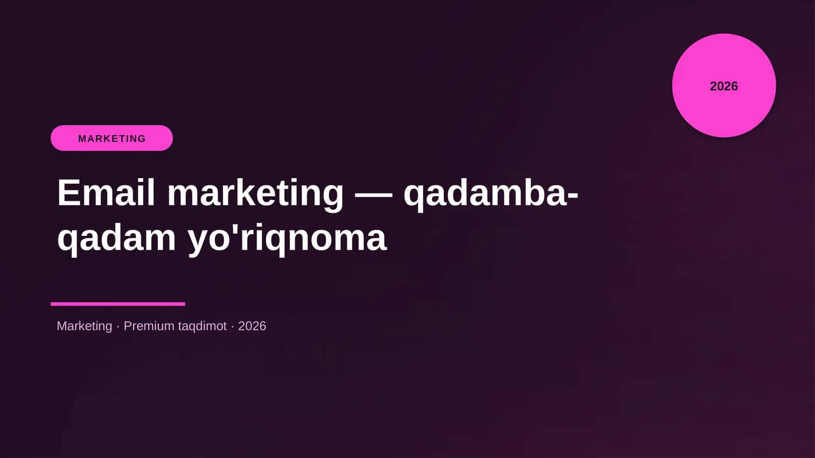 Email marketing — qadamba-qadam yo'riqnoma