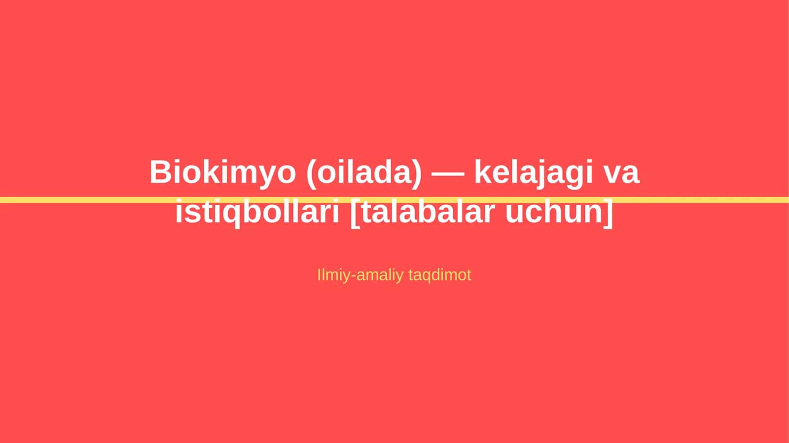 Biokimyo (oilada) — kelajagi va istiqbollari [talabalar uchun]