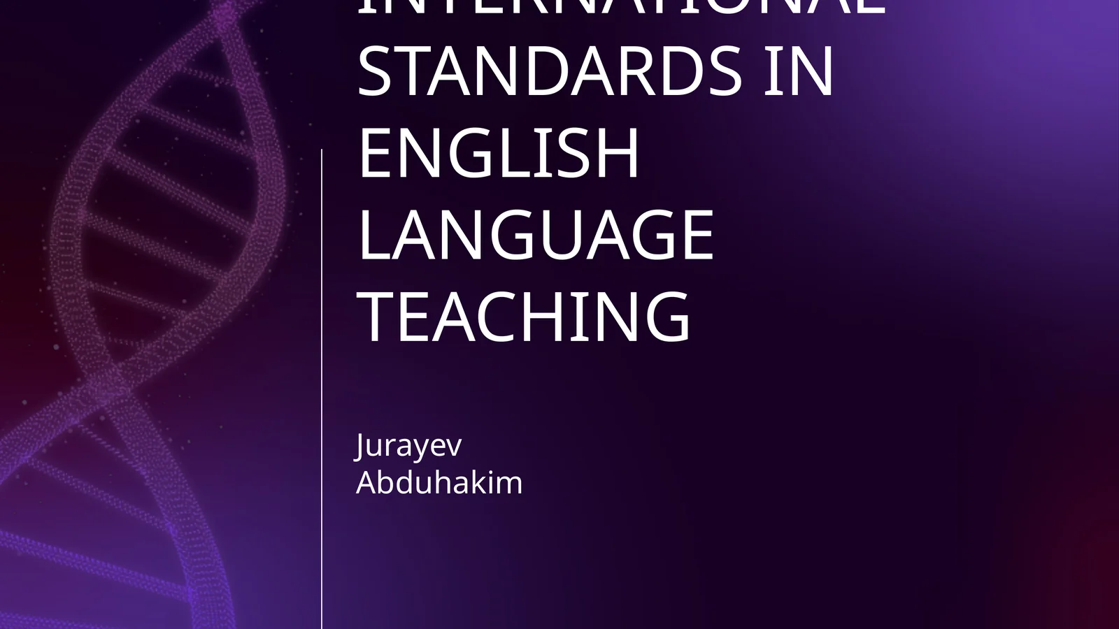 THE ROLE OF INTERNATIONAL STANDARDS IN ENGLISH LANGUAGE TEACHING