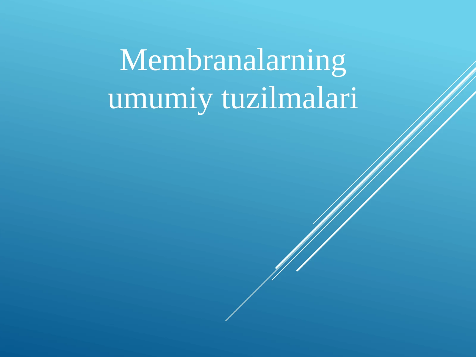 Membranalarning umumiy tuzilmalari