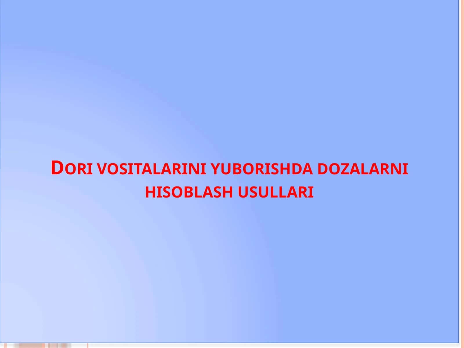 Dori vositalarini yuborishda dozalarni hisoblash usullari