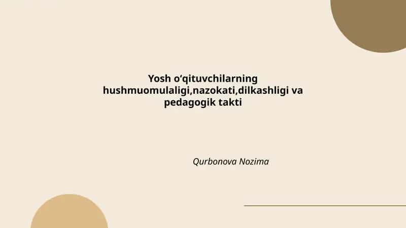 Yosh oʻqituvchilarning hushmuomulaligi, nazokati, dilkashligi va pedagogik takti