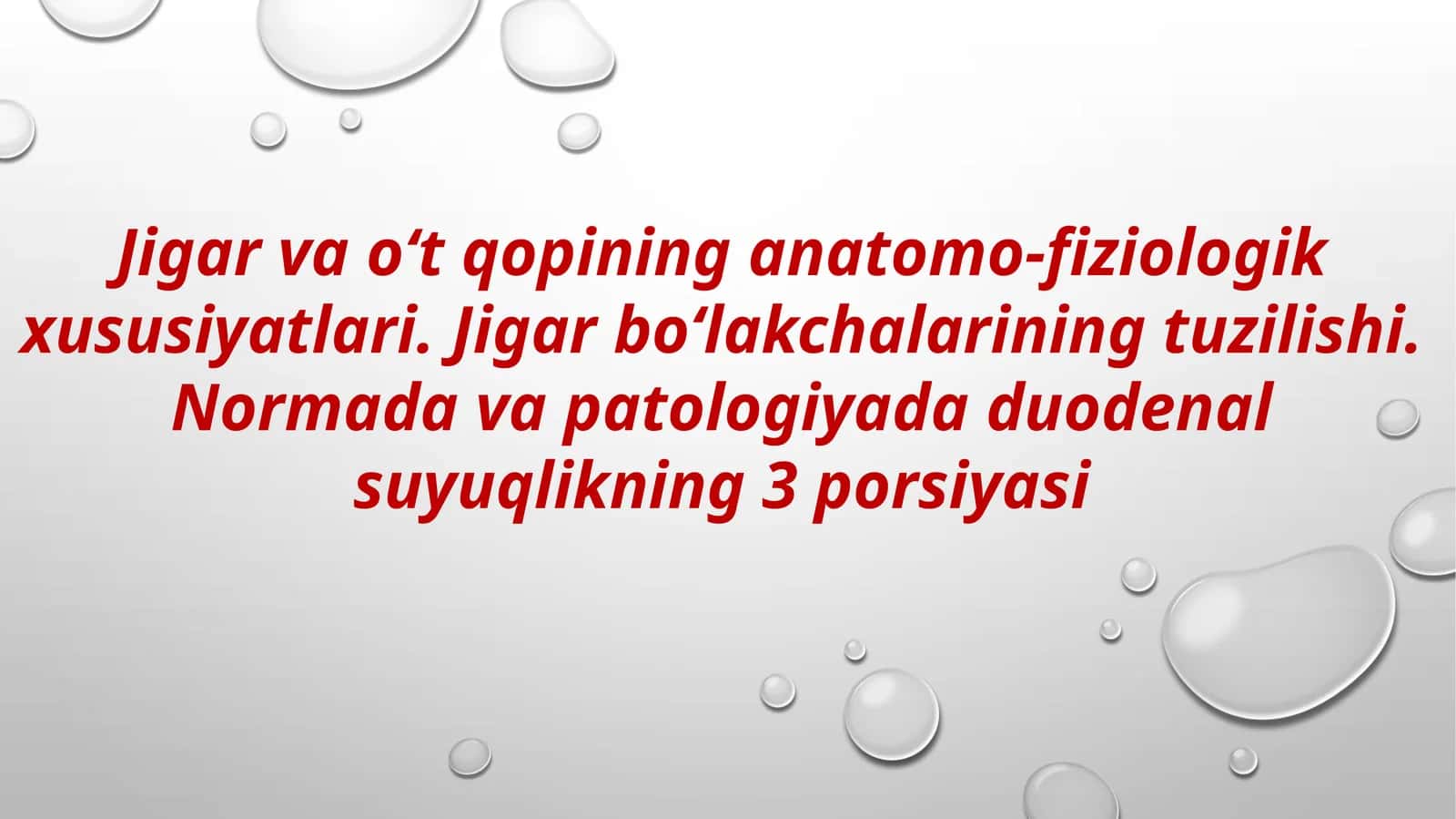 Jigar va o‘t qopining anatomo-fiziologik xususiyatlari. Jigar bo‘lakchalarining tuzilishi. Normada va patologiyada duodenal suyuqlikning 3 porsiyasi