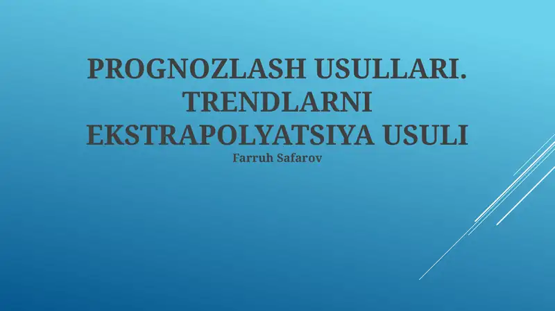 TRENDLARNI EKSTRAPOLYATSIYA USULI