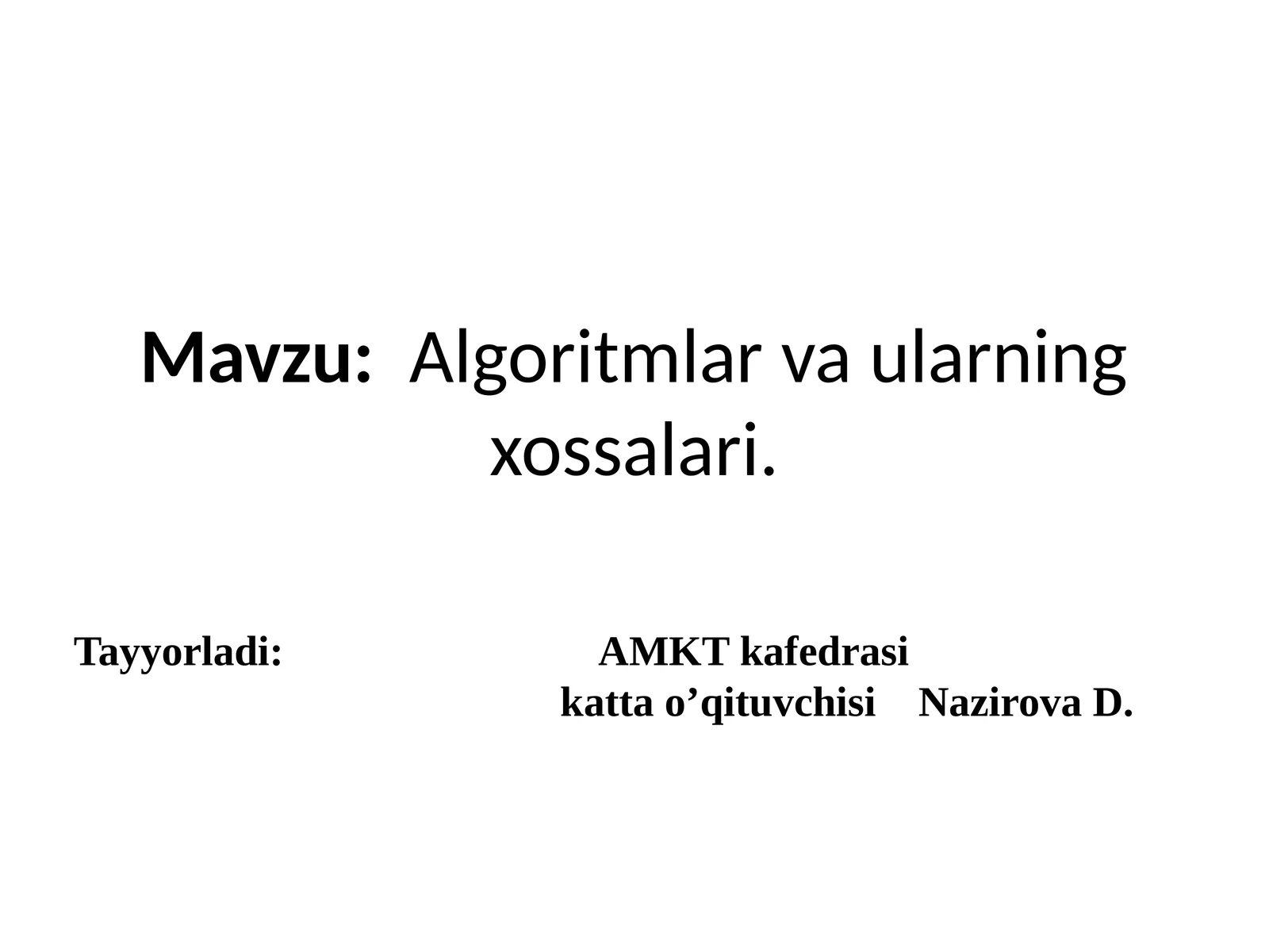 Algoritmlar va ularning xossalari