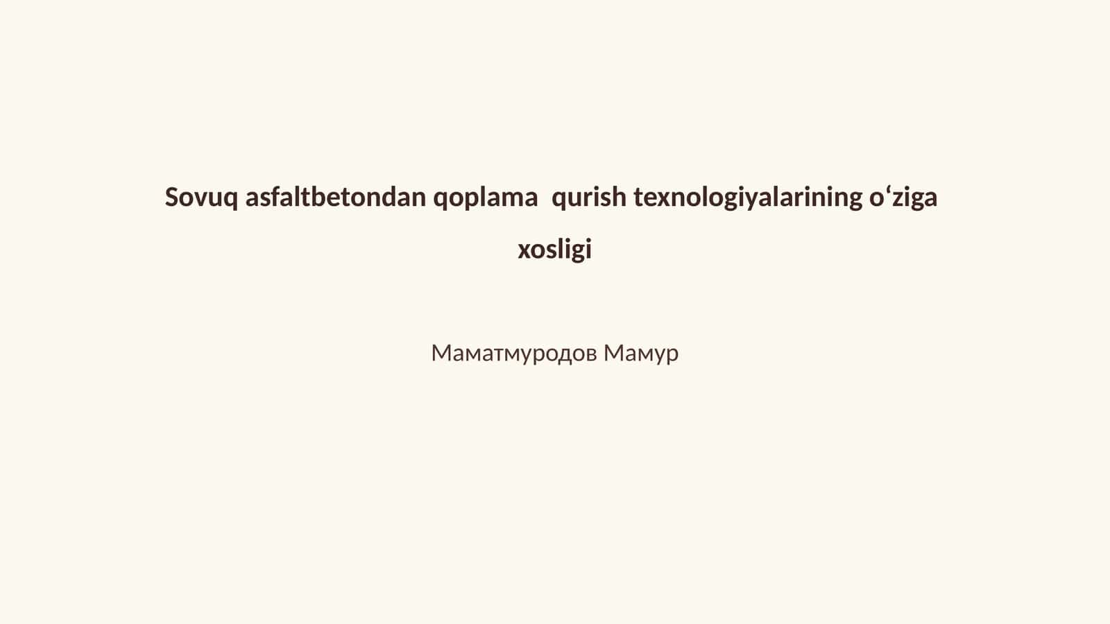 Sovuq asfaltbetondan qoplama qurish texnologiyalarining o‘ziga xosligi