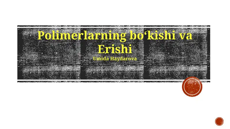 Polimerlarning bo‘kishi va Erishi