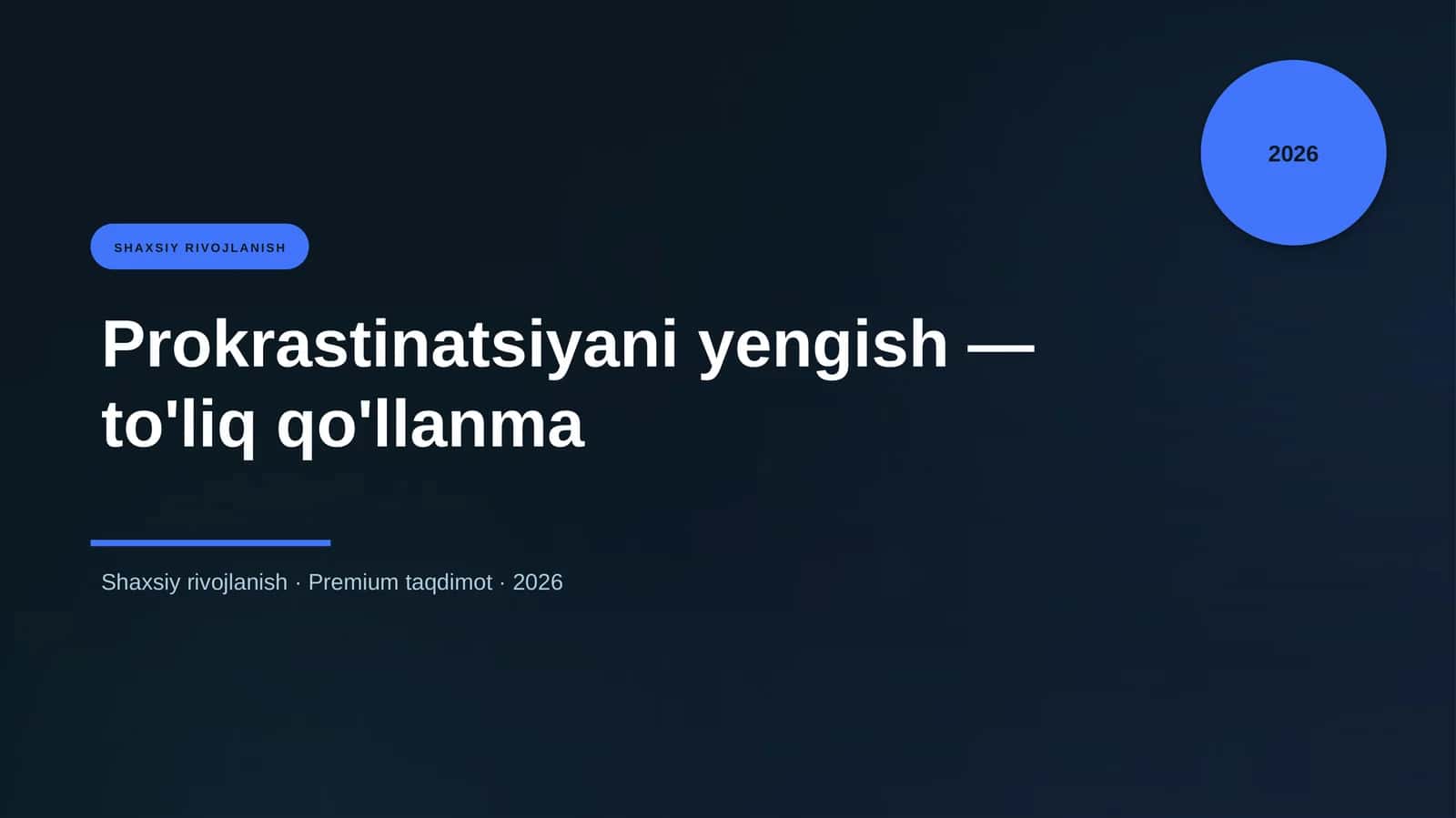 Prokrastinatsiyani yengish — to'liq qo'llanma
