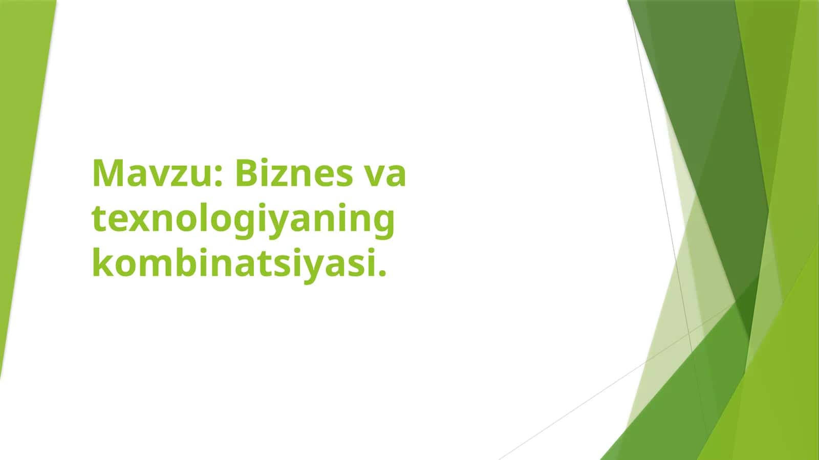 Biznes va texnologiyaning kombinatsiyasi