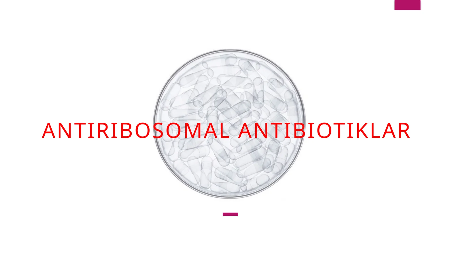 ANTIRIBOSOMAL ANTIBIOTIKLAR