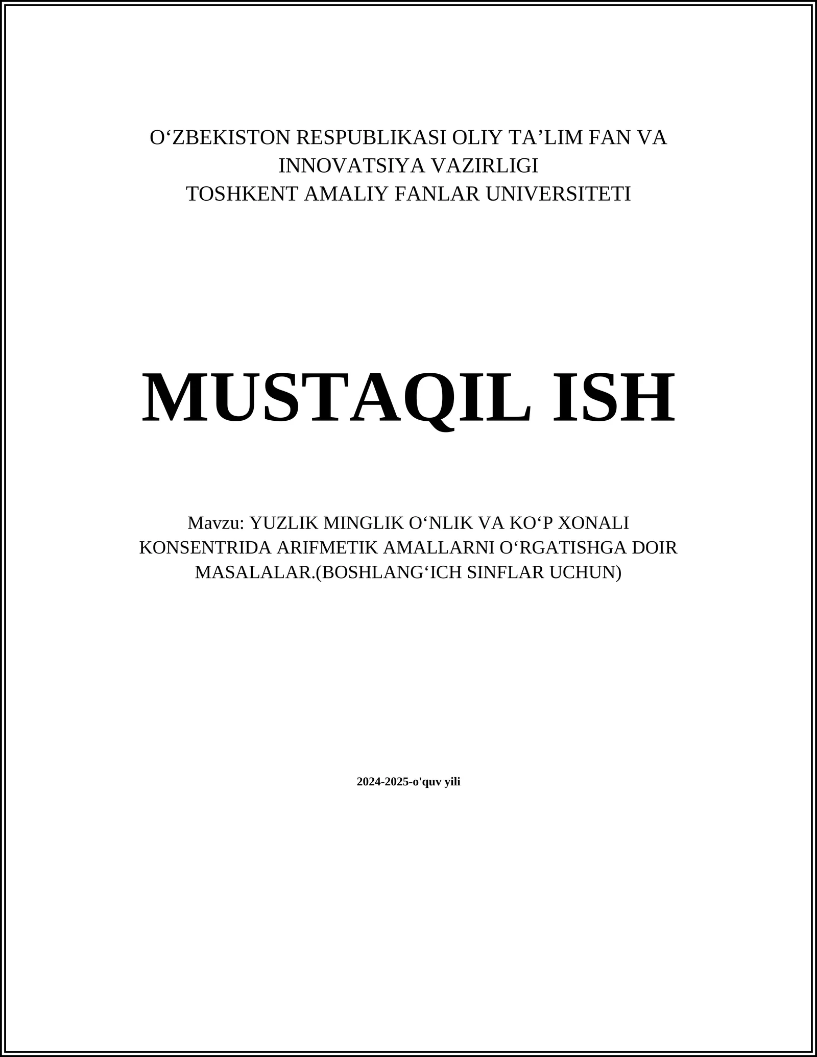 YUZLIK MINGLIK OʻNLIK VA KOʻP XONALI KONSENTRIDA ARIFMETIK AMALLARNI OʻRGATISHGA DOIR MASALALAR.(BOSHLANGʻICH SINFLAR UCHUN)