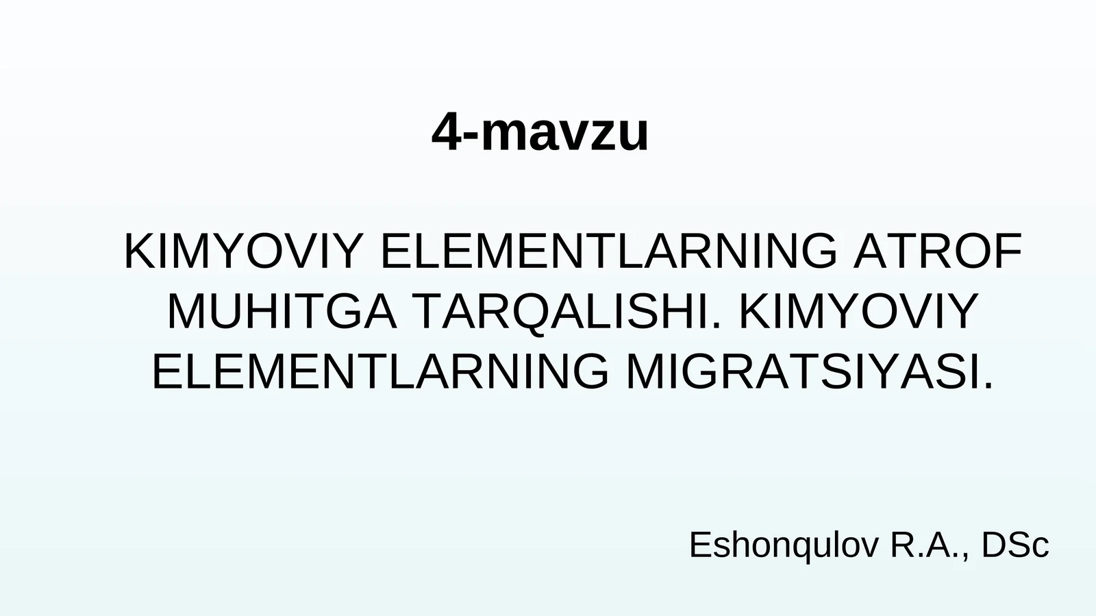 KIMYOVIY ELEMENTLARNING ATROF MUHITGA TARQALISHI. KIMYOVIY ELEMENTLARNING MIGRATSIYASI