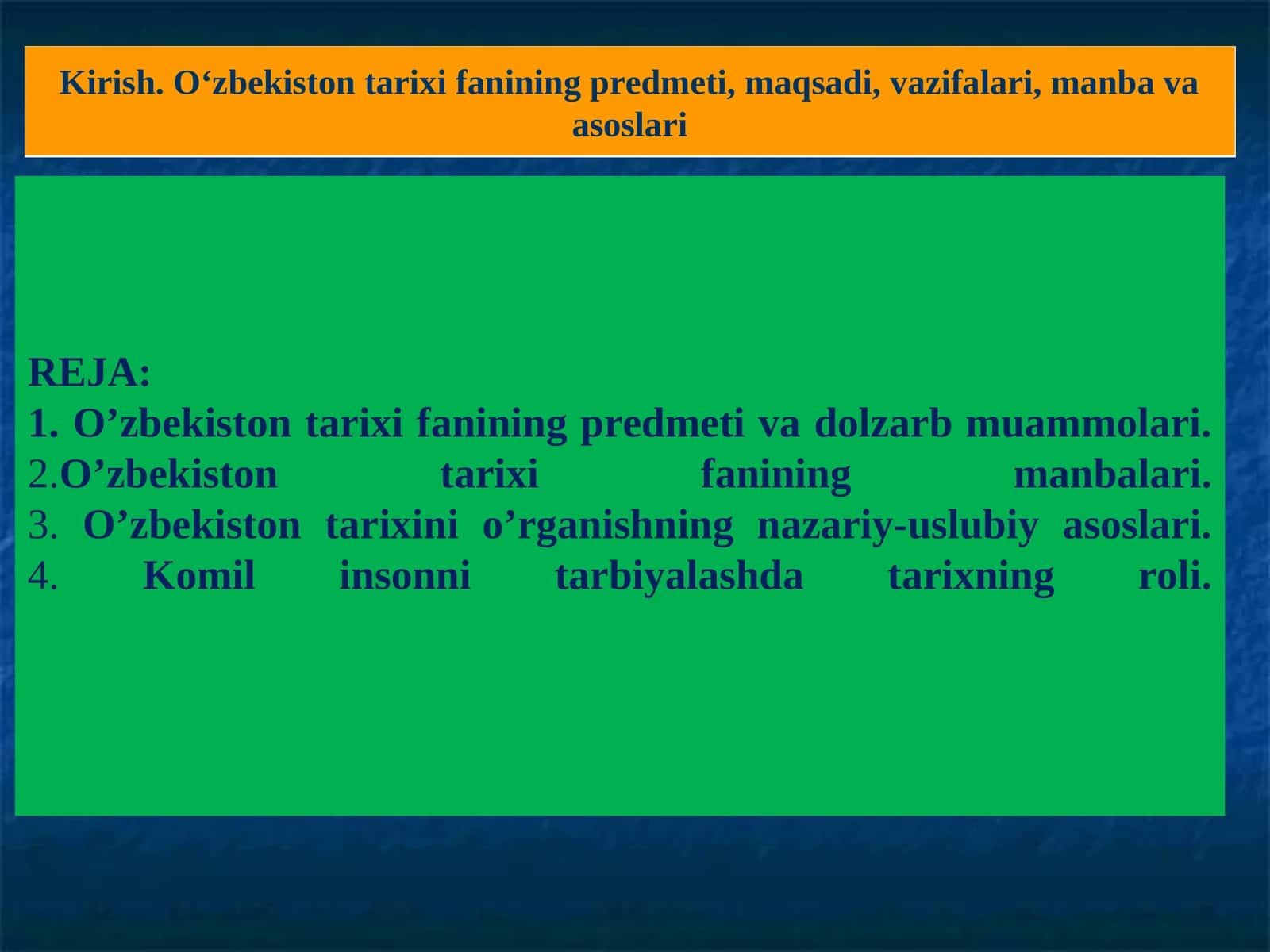 O‘zbekiston tarixi fanining predmeti, maqsadi, vazifalari, manba va asoslari