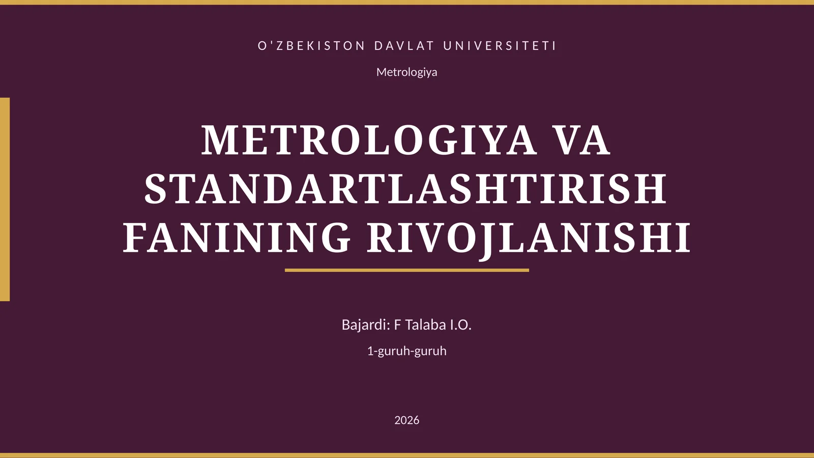 METROLOGIYA VA STANDARTLASHTIRISH FANINING RIVOJLANISHI