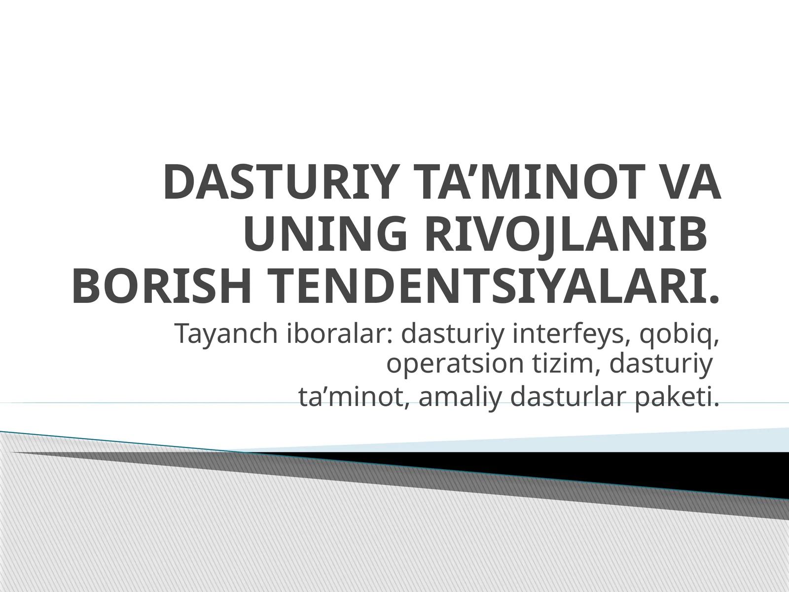 DASTURIY TA’MINOT VA UNING RIVOJLANIBBORISH TENDENTSIYALARI
